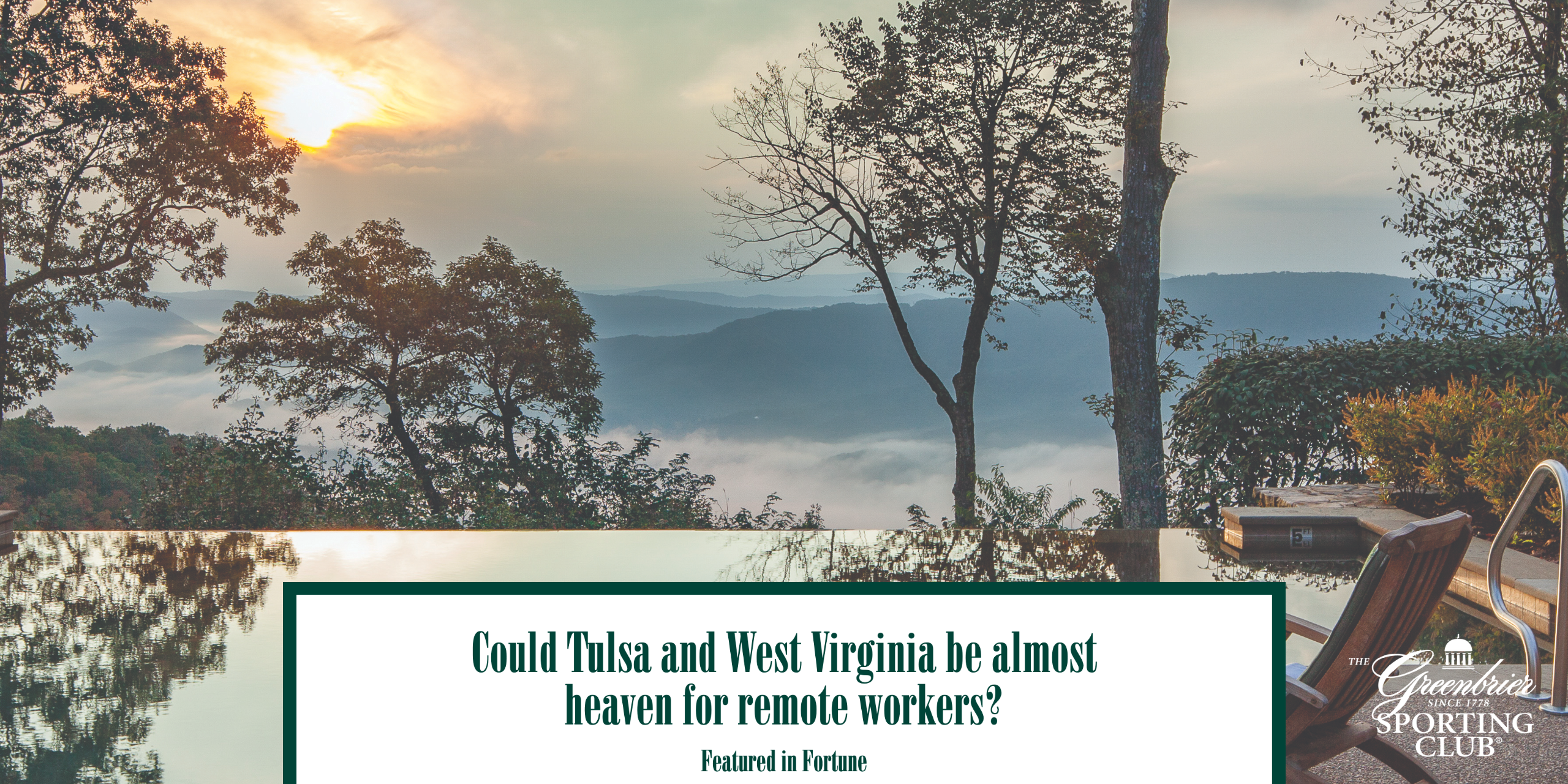 Featured in Fortune Could Tulsa and West Virginia be almost heaven for remote workers?
